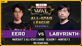 WC3 - [UD] Eer0 vs LabyRinth [UD] - WB Semifinal - Warcraft 3 All-Star League - Season 1 - Monthly 3