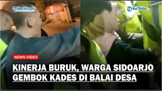 Kinerjanya Dinilai Buruk, Warga Sidoarjo Gembok Kades Wanita Selama Enam Jam Di Balai Desa