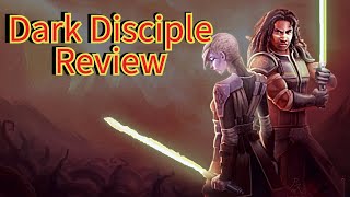 Star Wars: Dark Disciple Final Review-The Star Wars Canon Novel Everyone Should Read! Book Review