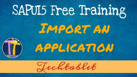 19. Import an Application in Eclipse - SAPUI5 Fiori Tutorial - TechTablet - Varun Rao