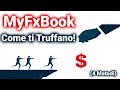 MyFxBook Funziona? ... Ecco come ti truffano! 4 METODI (italiano)