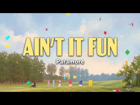 Paramore | Ain't It Fun | Lyrics Video
