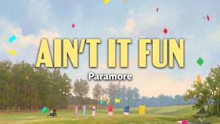 Paramore | Ain't It Fun | Lyrics Video