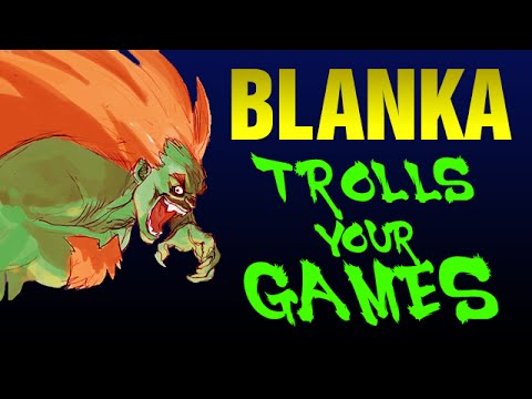 Blanka Trolls Your Games - Episode 1