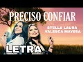PRECISO CONFIAR com letra | STELLA LAURA e VALESCA MAYSSA