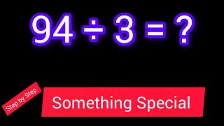 94 Divided by 3 || 94 ÷ 3 ||How do you divide 94 by 3 step by step