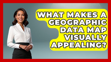 What Makes A Geographic Data Map Visually Appealing? - The Student Atlas
