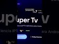 Como instalar xuper tv 6.2.2 en televisor parte 2