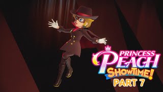 Princess Peach: Showtime! (Blind) Part 7 ~ We Really Are a Phantom Thief.