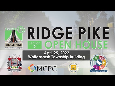 Video Ridge Pike Section D Open House 4/25/22 - youtube