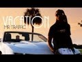 Clip vidéo : Mr Traffic - Vacation