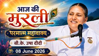 आज की मुरली 08-06-2026 | BK Usha Didi | BK Murli \ Today Murli