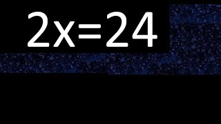 2X24 How To Solve Linear Equations, Find X Unknown Variable