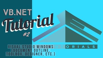 VB.Net Tutorial #2 - Visual Studio Windows (Document Outline, ToolBox, Designer, etc.)