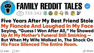 Information Five Years After My Best Friend Stole My Fiancée And Laughed In My Face Saying...-Best Reddit Guide