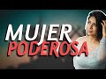 QUE ES SER UNA MUJER EMPODERADA? Que significa y que caracteristicas tiene una mujer poderosa.