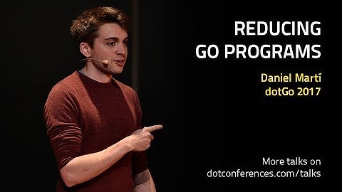 dotGo 2017 - Daniel Martí - Reducing Go programs