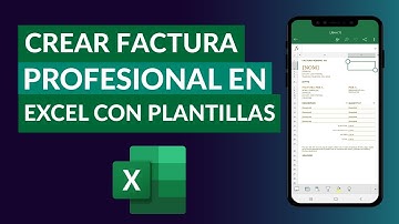 ¿Cómo Crear una Factura Profesional en Excel Desde Cero? - Plantillas Recomendadas