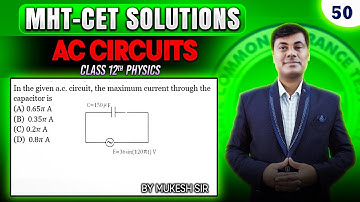AC Circuit MHT-CET 2025 PYQ