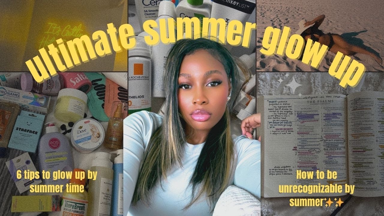 The ULTIMATE summer GLOW UP How to GLOW UP in 1 month!!!☀️ - YouTube