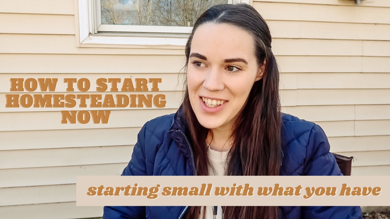 On Starting Small | How To Start Homesteading Where You Are - YouTube