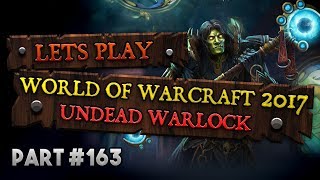 Let's Play World of Warcraft - Undead Warlock - Part 163