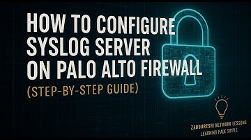 Syslog Server Setup on Palo Alto Firewall | Complete Beginner’s Guide