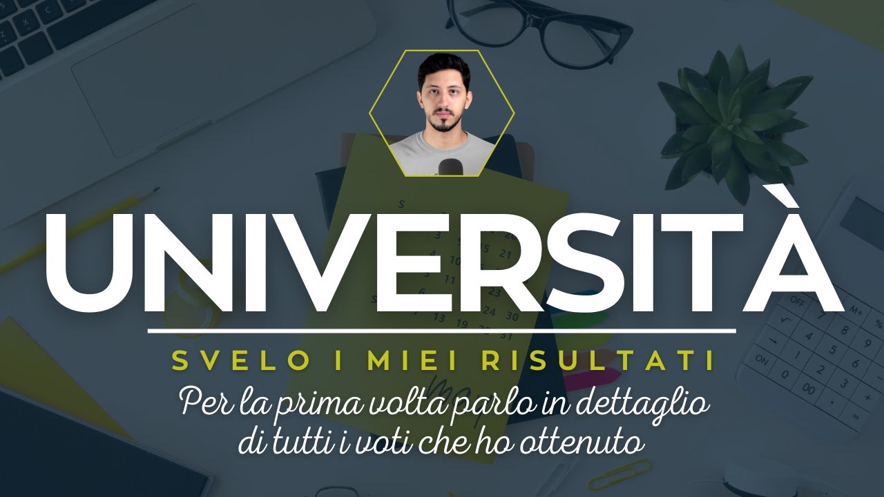 Svelo i MIEI RISULTATI all'Università | Doppia Laurea con 110 e Lode