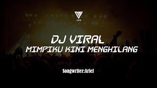 DJ VIRAL - MIMPIKU KINI MENGHILANG | FULLBASS 2021