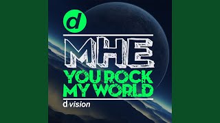 You Rock My World - MHE