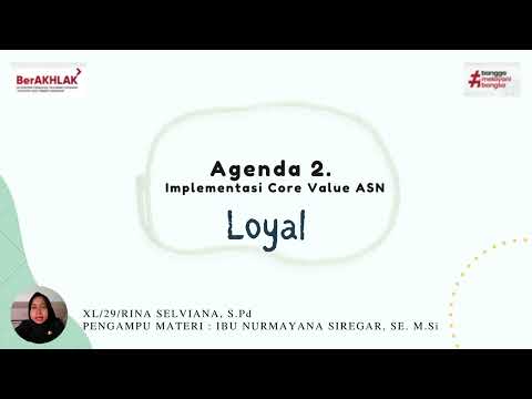 Implementasi Core Value ASN : Loyal