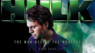 Hulk | The Man Beside The Monster [Video Essay]