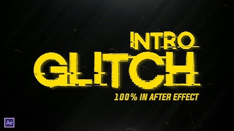 How To Create a Glitch Intro (Without Any Third Party Plugin or Stock footages)
