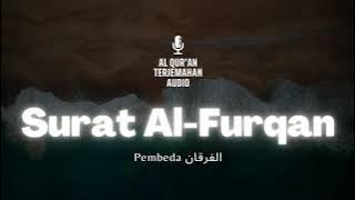 Surat 25 Al-Furqan Terjemahan Audio Bahasa Indonesia - Al Quran Terjemahan