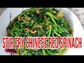 Chinese spinach recipe  stir fry chinese red spinach with dried shrimp  chinese style  jhen frago