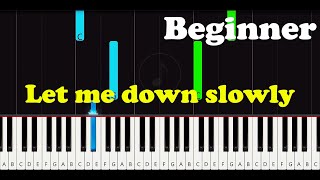 Let me down slowly Easy Piano