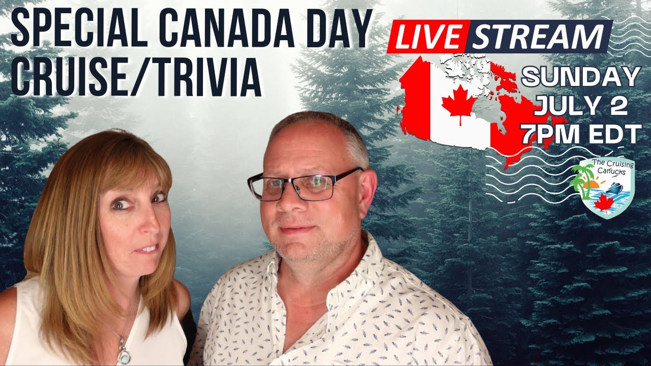 How Well Do You Know CANADIAN CRUISE Trivia? - LIVE July 2, 2023