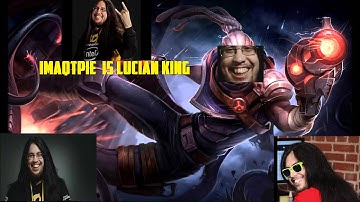 Imaqtpie - LUCIAN KING (League Of Legends)