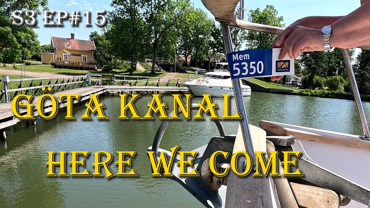S3 ep #15 Göta Kanal - Here we come - Summer cruise part 8