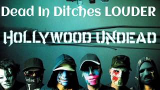 Hollywood Undead Dead In Ditches LOUDER VERSION