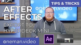 Exporting Videos from After Effects to the Blackmagic Design Hyperdeck Mini