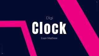 DigiClock - Evan Mathew