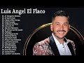 Luis Angel El Flaco - Mix - Album Completo