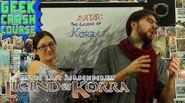 Avatar: The Legend of Korra - Basics, Need to Know, Fun Facts and More from Geek Crash Course