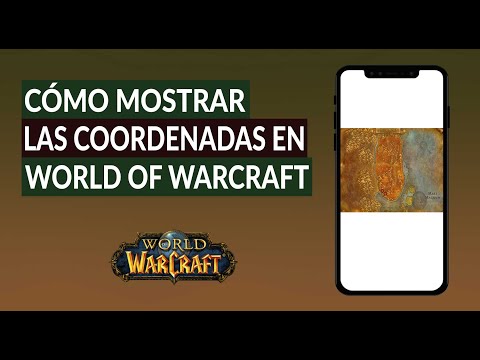 Cómo Ver o Mostrar las Coordenadas en World of Warcraft - Orientarse en WoW Fácilmente