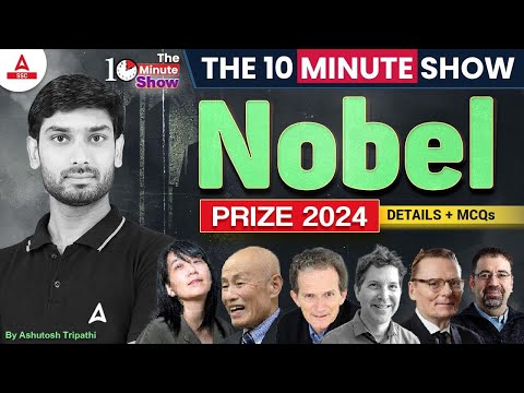 NOBEL PRIZE 2024 | The 10 Minute Show | DETAILED + MCQs | BY ASHUTOSH SIR