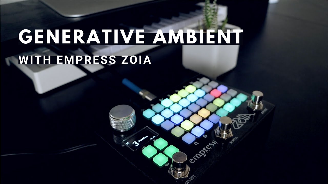 Generative Ambient with Empress Zoia YouTube