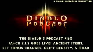 The Diablo 3 Podcast #160: Patch 2.1.2 Goes Live