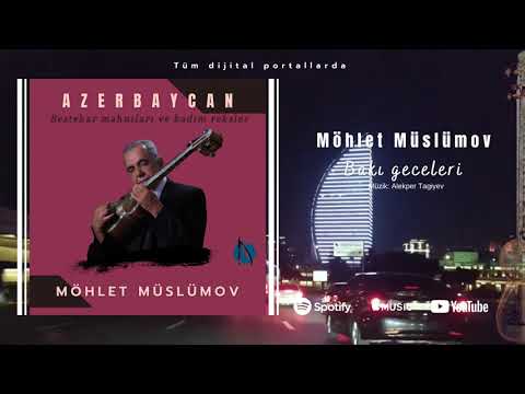 Möhlet MÜSLÜMOV / Bakı geceleri