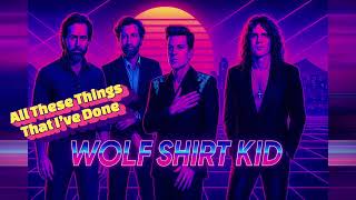 All The Things I’ve Done — The Killers, 80s Synthwave Remix | Wolf Shirt Kid (AI Cover)